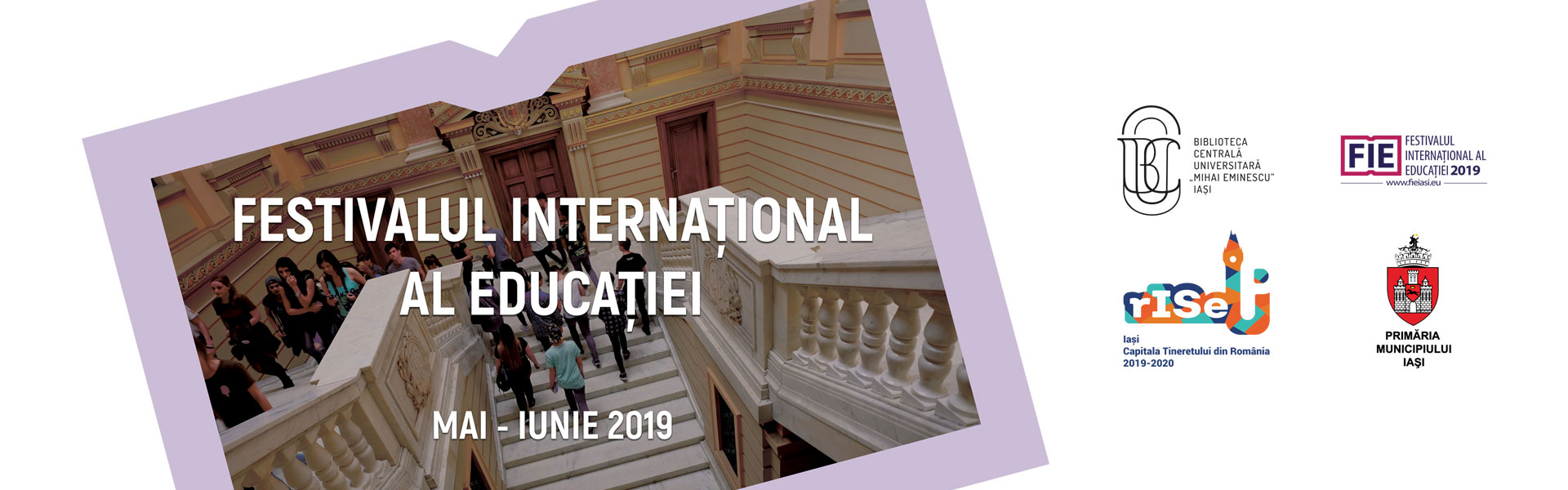 Festivalul Internaţional al Educaţiei Iaşi 2019