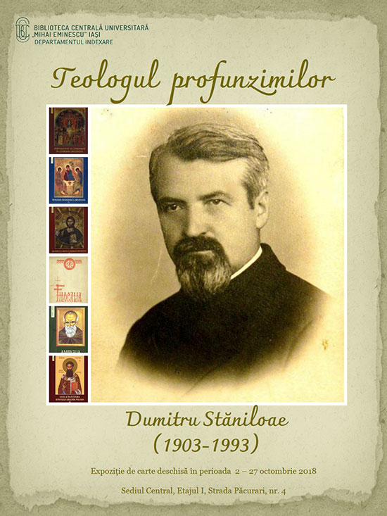 „Teologul profunzimilor. Dumitru Stăniloae (1903-1993)”